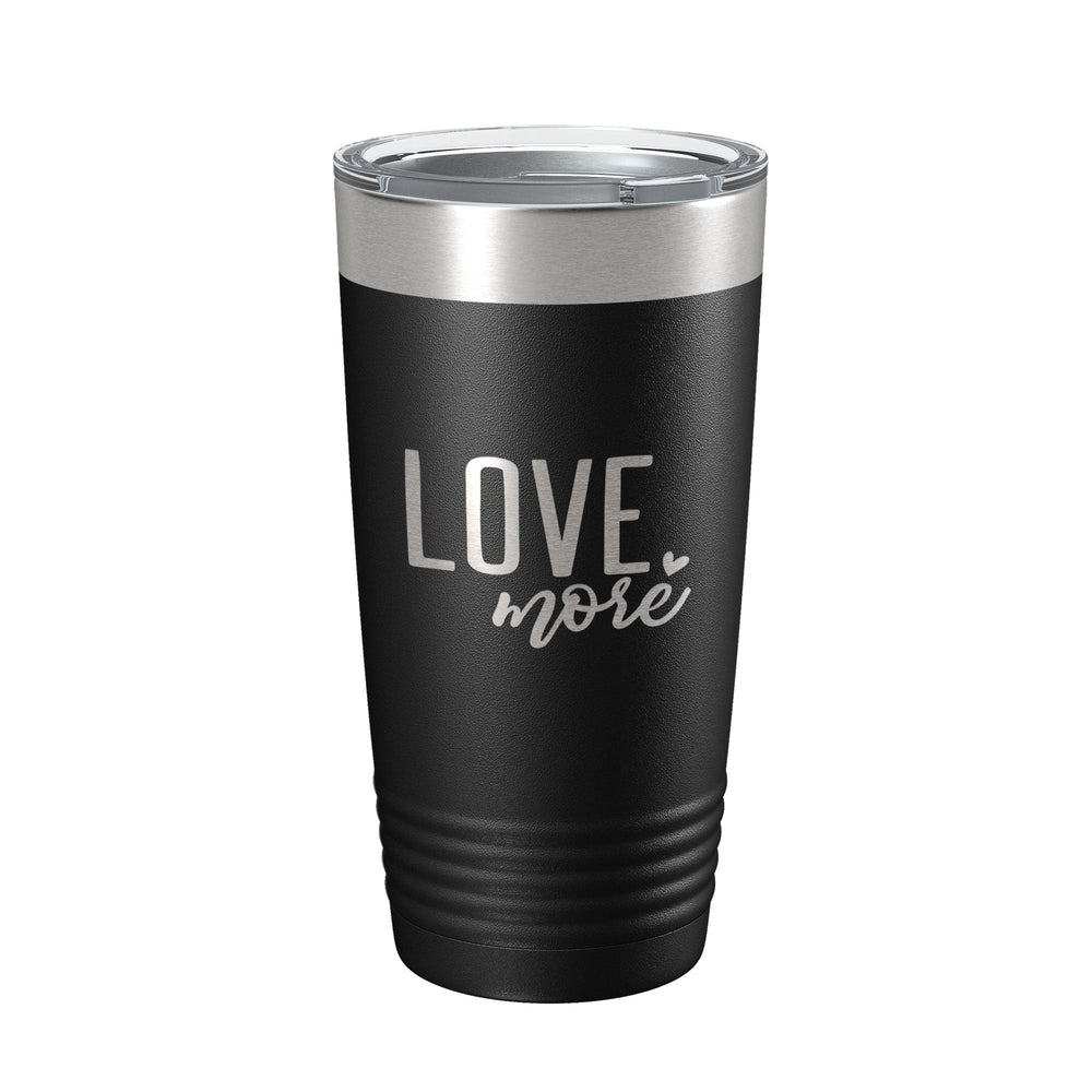 Love More Tumbler Travel Mug Insulated Laser Engraved Coffee Cup 20 oz-0